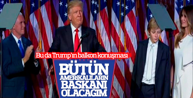 Donald Trump: Tüm Amerikalıların başkanı olacağım