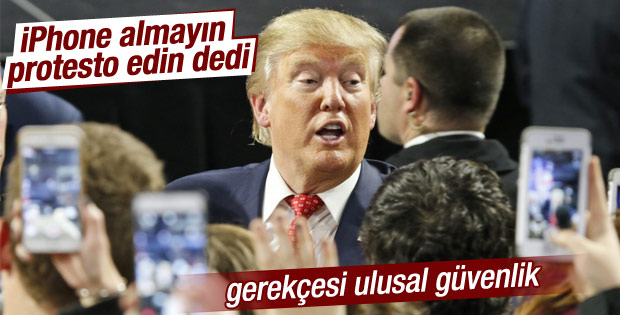 Donald Trump: Apple'ı boykot edin kullanmayın