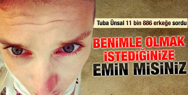 11 bin 886 erkek Tuba Ünsal'ı istiyor