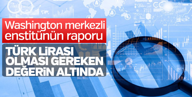 'Türk lirası adil değerinin altında'
