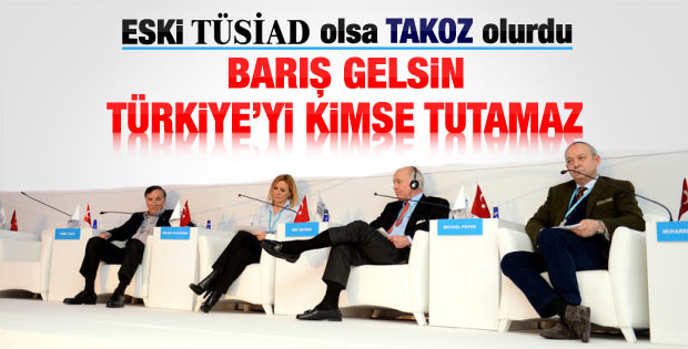 TÜSİAD: Barış gelsin Türkiye'yi kimse tutamaz