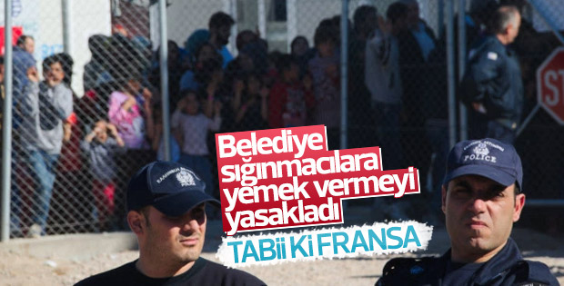 Fransa'da mültecilere yemek vermek yasaklandı