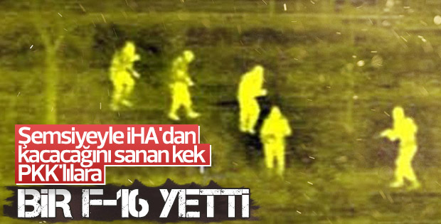 İHA’dan kaçmak için şemsiye kullandılar F-16’ya yakalandılar