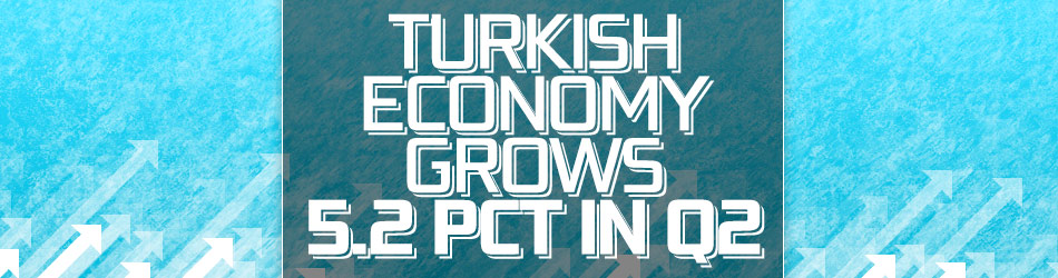 Turkish economy grows 5.2 pct in Q2