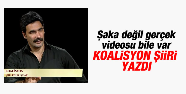 Uğur Işılak'tan koalisyon şiiri
