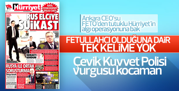 Büyükelçi suikastinden ardından Hürriyet'ten algı manşeti
