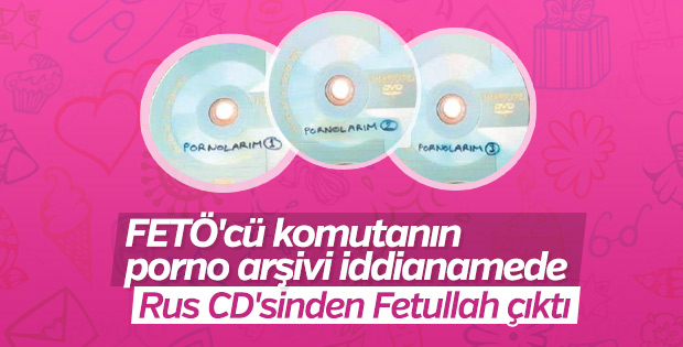 FETÖ arşivleri 'pornolarım' yazılı CD'lerden çıktı