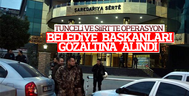 Siirt Belediye başkanı tutuklandı