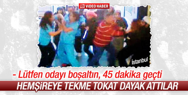 İstanbul'da hasta yakınları hemşireyi tekme tokat dövdü