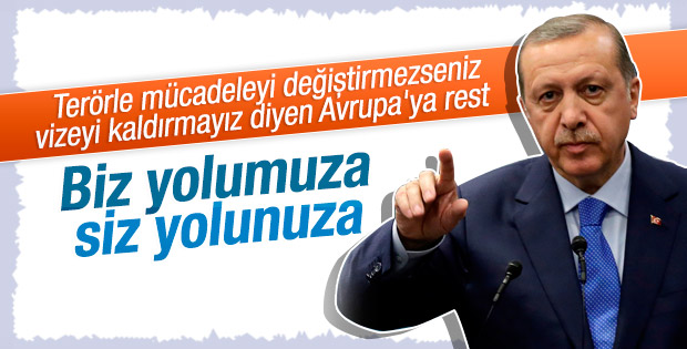 Erdoğan AB'ye rest çekti