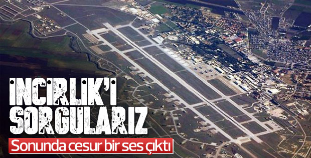 Türkiye'de ilk kez İncirlik Üssü tartışmaya açılıyor