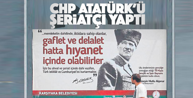 CHP'li Karşıyaka Belediyesi Atatürk'ü şeriatçı yaptı