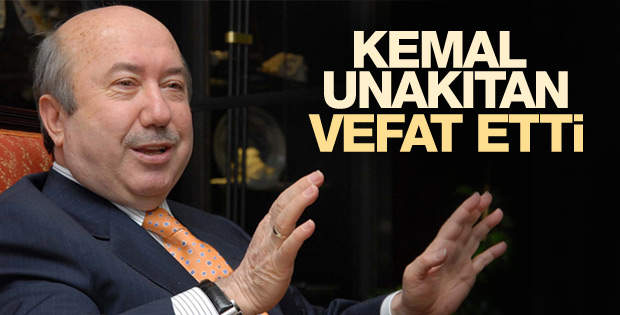 Kemal Unakıtan vefat etti