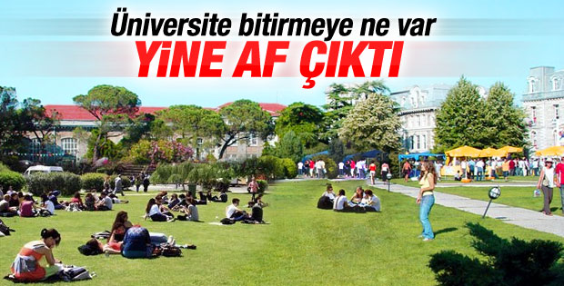 Üniversite öğrencilerine af müjdesi