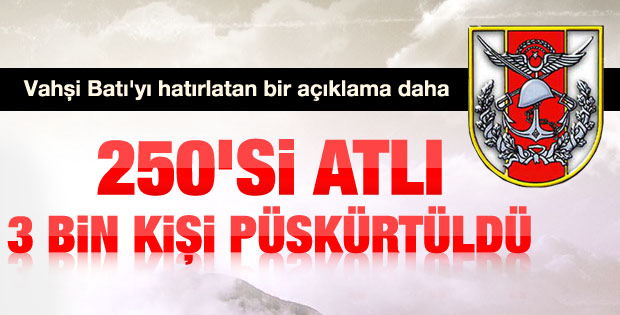 TSK'dan açıklama: 3 bin kişilik gruba müdahale edildi