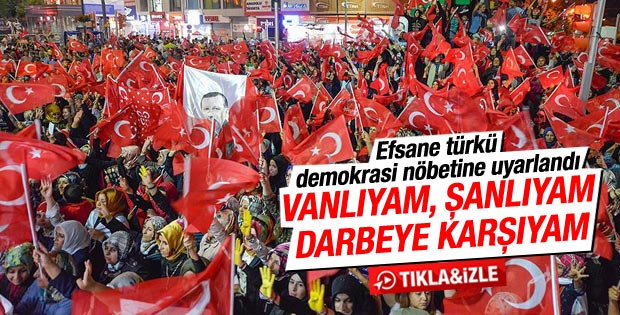Van türküsünü demokrasi nöbetine uyarladılar