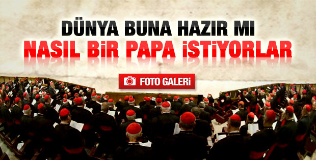Katolik dünyası nasıl bir Papa istiyor
