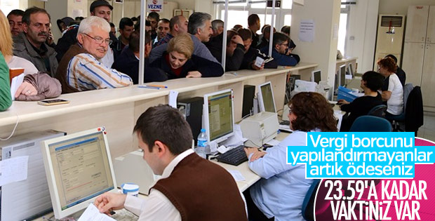 Vergi borcu yapılandırmada son gün