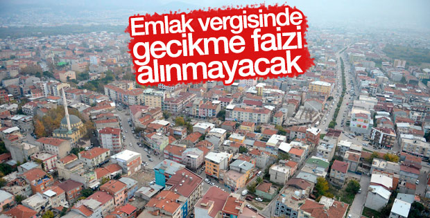 Emlak vergisinde gecikme faizi alınmayacak