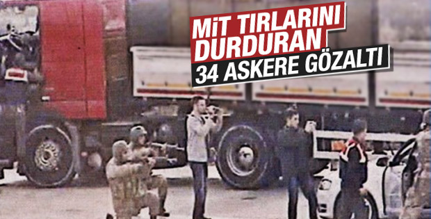 MİT TIR'larının durdurulması olayında askerlere gözaltı