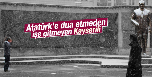 Kayserili adam işe gitmeden önce Atatürk'e dua etti
