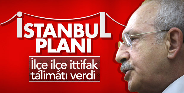 Kemal Kılıçdaroğlu'nun İstanbul planı