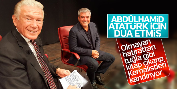 Yılmaz Özdil Abdülhamid'in Atatürk'e dua ettiğini anlattı