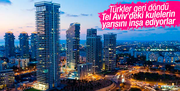 Tel Aviv'deki kulelerin yarısını Türkler yapıyor