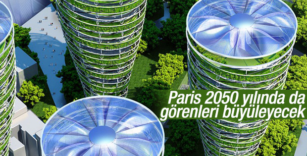 Paris 2050 yılında da görenleri büyüleyecek