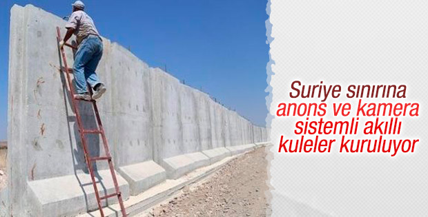 Suriye sınırına akıllı kuleler inşa ediliyor
