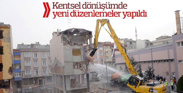Kentsel dönüşümde yeni düzenlemeler yapıldı