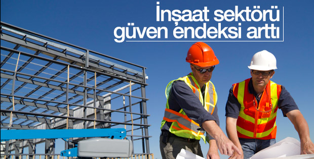 İnşaata güven arttı