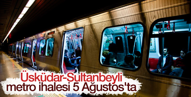 Üsküdar-Sultanbeyli metro ihalesi 5 Ağustos'ta yapılacak