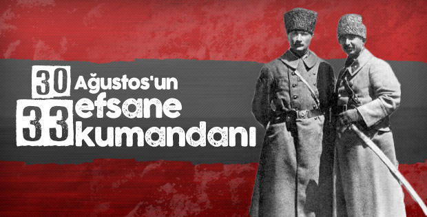 30 Ağustos’un 33 kumandanı