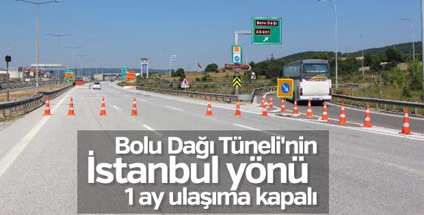 Bolu Dağı Tüneli'nin İstanbul yönü 1 ay ulaşıma kapalı