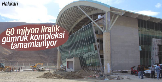 Hakkari’ye 60 milyon liralık gümrük kompleksi