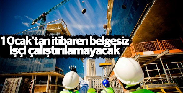 Belgesiz işçi çalıştırılamayacak