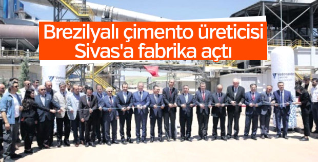 Brezilyalı çimento üreticisi Sivas'a fabrika açtı