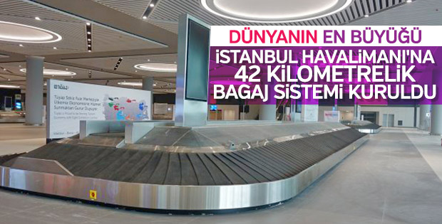 İstanbul Havalimanı'na 42 kilometrelik bagaj sistemi