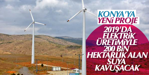 Rüzgar enerjisiyle 200 bin dekar alan sulanacak