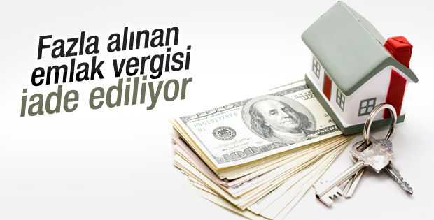 Fazla alınan emlak vergisi iade ediliyor