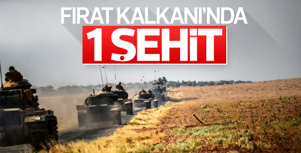 Fırat Kalkanı'nda 1 Türk askeri şehit