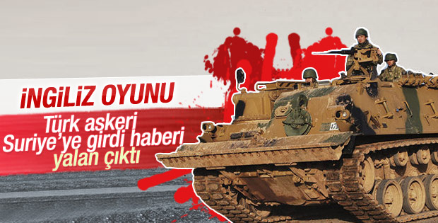 Suriye'ye Türk askeri girdi iddiası yalanlandı