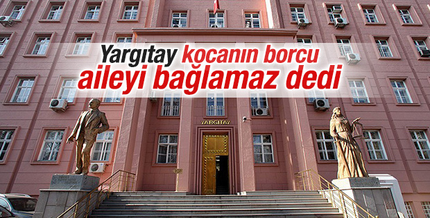 Kocanın borcu aileyi bağlamıyor