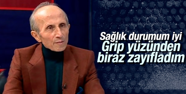 Yaşar Nuri Öztürk grip nedeniyle zayıfladı