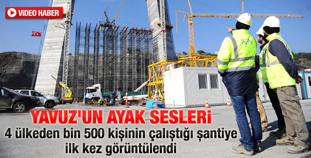 İstanbul'un 3. köprüsü için neredeyse bir ordu çalışıyor - izle