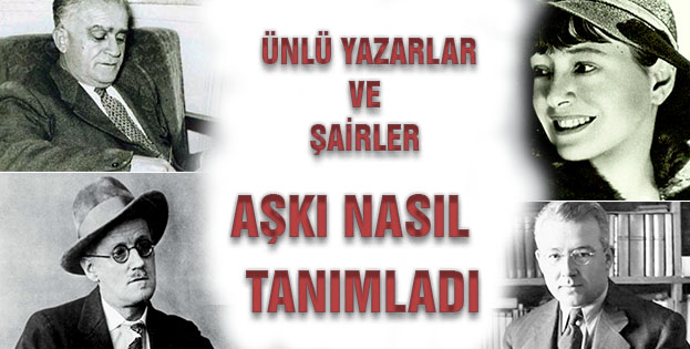 Ünlü yazar ve şairlerden aşkın tanımı
