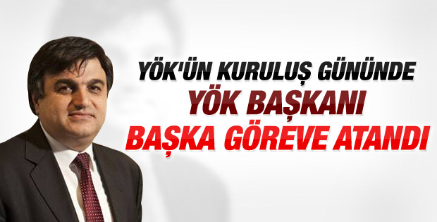 YÖK Başkanı Gökhan Çetinsaya'nın görevi değişti