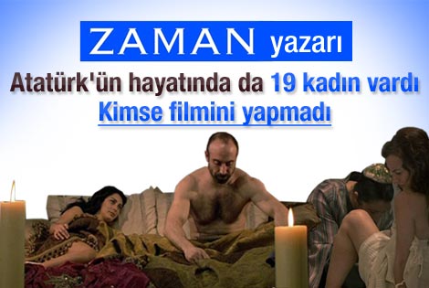 Zaman yazarı: Atatürk'ün hayatında 19 kadın vardı
