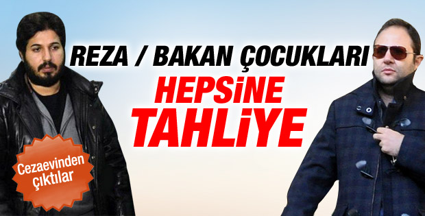 Reza Zarrab ve bakan çocukları tahliye edildi
